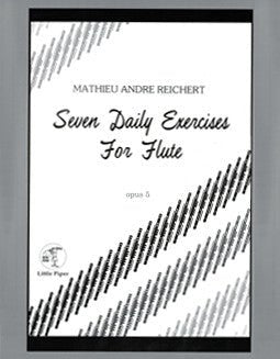 Reichert, M.A. - Seven Daily Exercises Op. 5 - FLUTISTRY