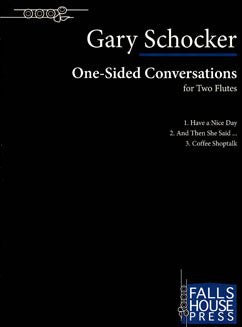Schocker, G. - One - Sided Conversations - FLUTISTRY
