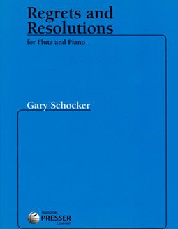 Schocker, G. - Regrets and Resolutions - FLUTISTRY