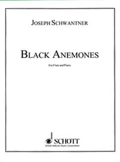 Schwantner, J. - Black Anemones - FLUTISTRY