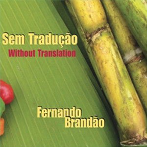 Sem Traducao, Without Translation CD (Fernando Brandao) - FLUTISTRY