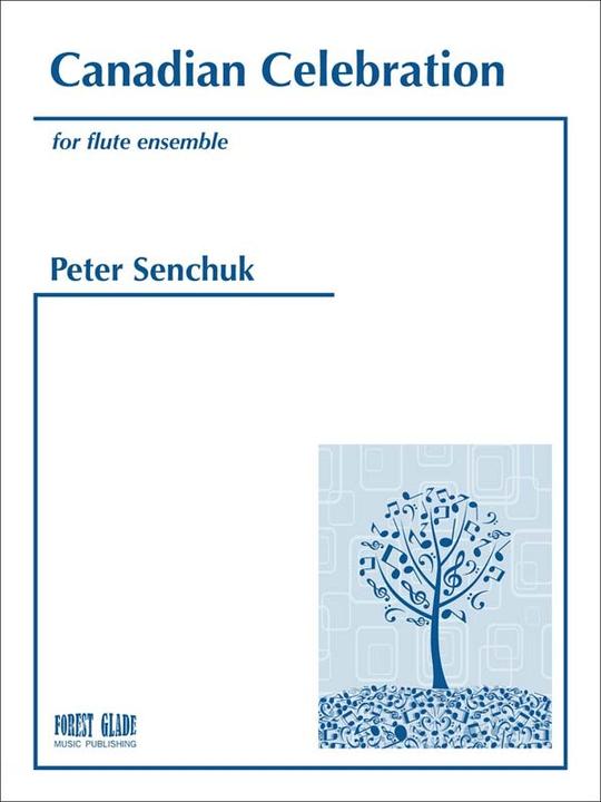Senchuk, P. - Canadian Celebration - FLUTISTRY