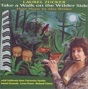 Take a Walk on the Wilder Side (Laurel Zucker) - FLUTISTRY