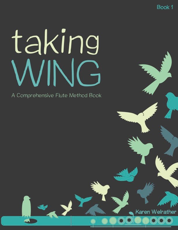 Taking Wing - A Comprehensive Flute Method Book for Beginners, Book 1 - FLUTISTRY
