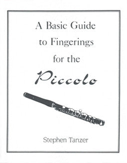 Tanzer, S. - A Basic Guide to Fingerings for the Piccolo - FLUTISTRY BOSTON