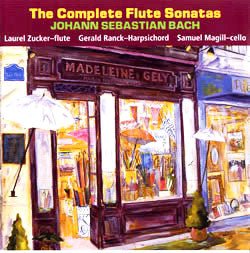 The Complete Flute Sonatas: J.S. Bach (Laurel Zucker) - FLUTISTRY
