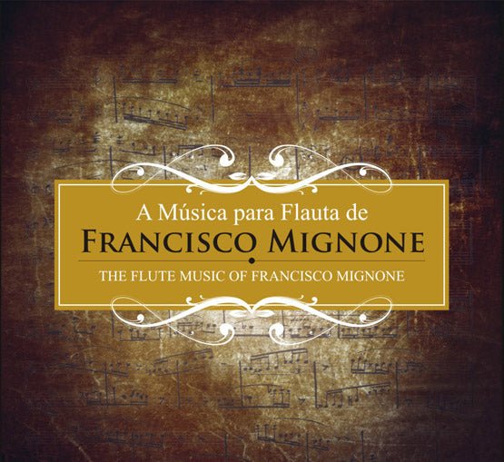 The Flute Music of Francisco Mignone (Duo Barrenechea) - FLUTISTRY