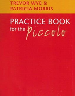 Wye & Morris - Practice Book for the Piccolo - FLUTISTRY