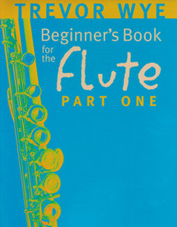 Wye, T. - Beginner's Book 1 - FLUTISTRY BOSTON